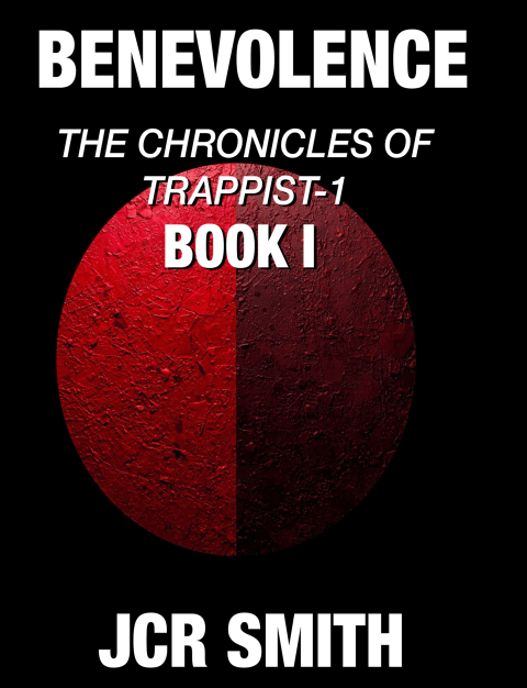 Cover of Benevolence, The Chronicles of Trappist-1, Book I